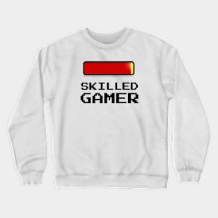 Skilled Gamer Crewneck Sweatshirt